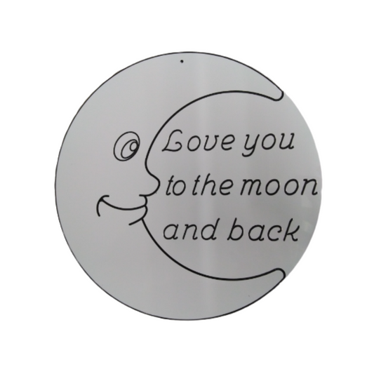 Love you To The Moon And Back Sign