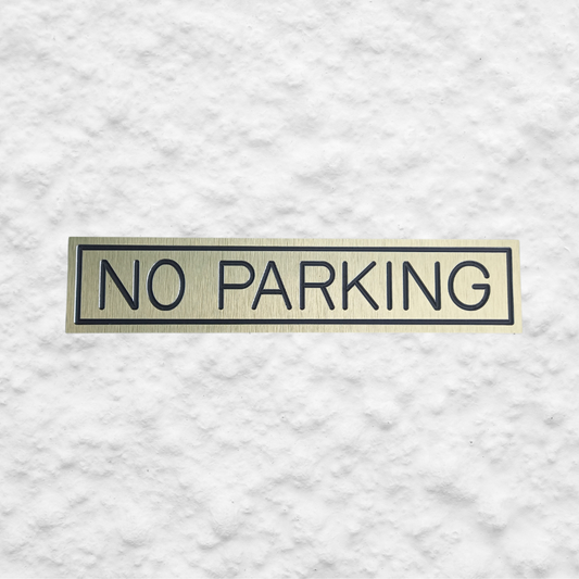 Aluminium "No Parking" Sign - Stick On- Brushed Gold