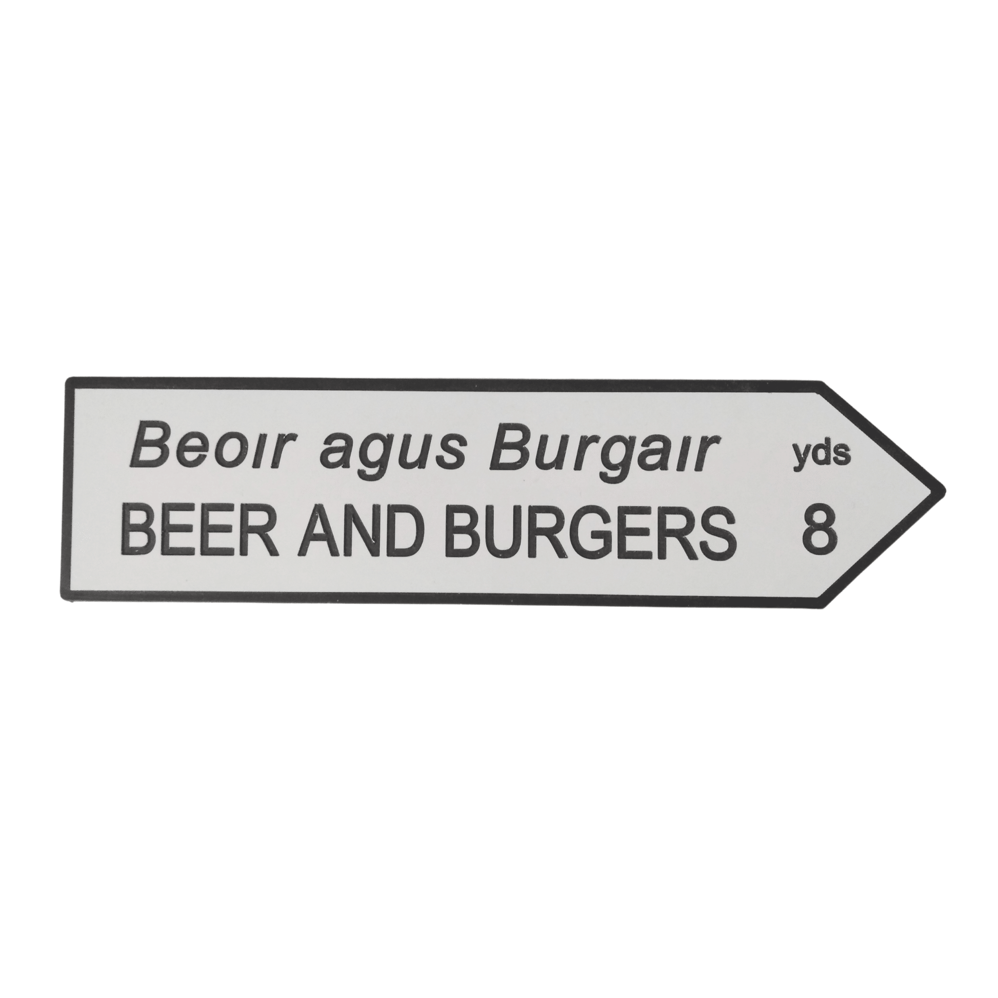 Beers and Burgers Road Sign - housenumbers.ie
